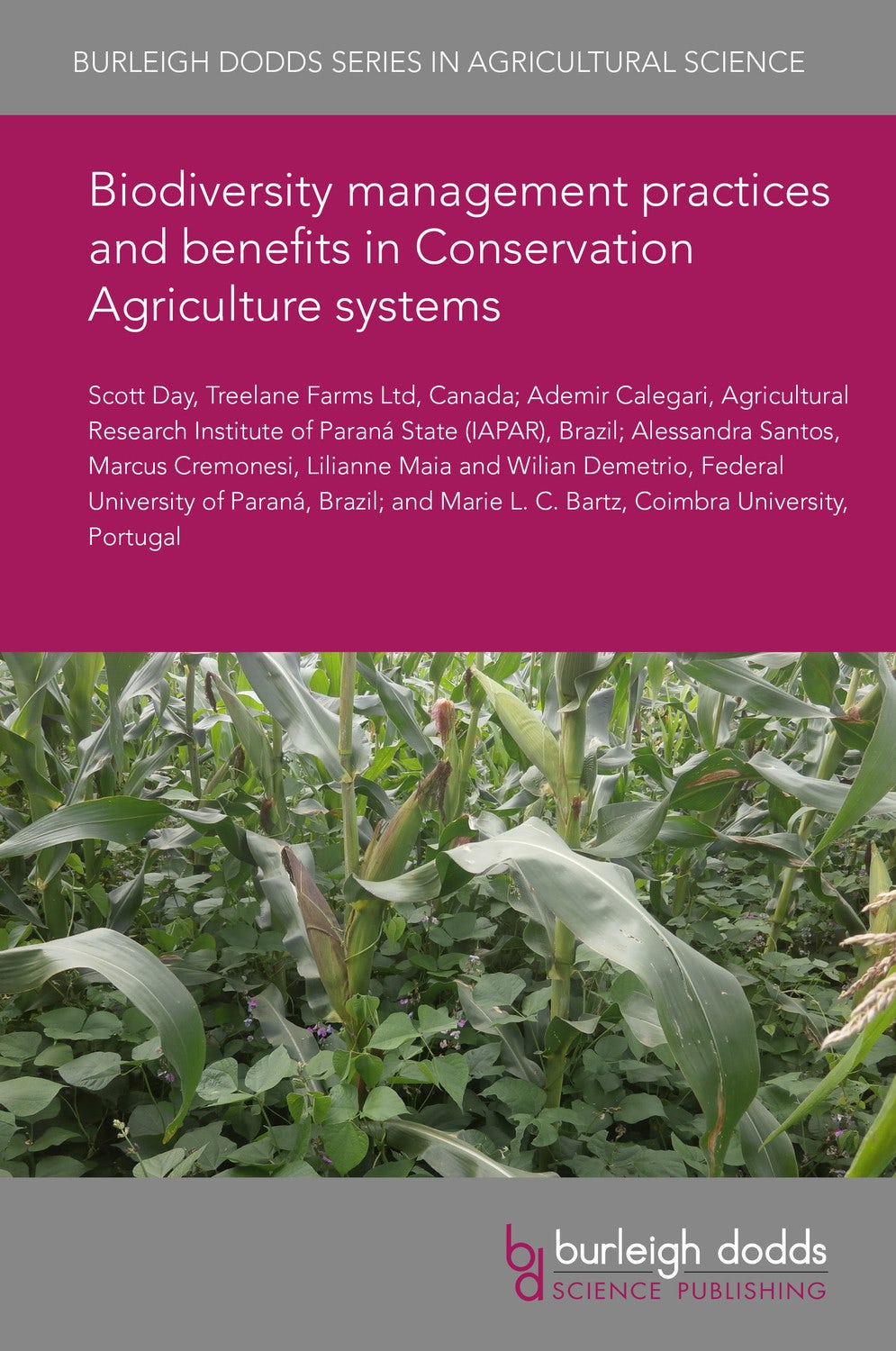 Book cover image for Biodiversity management practices and benefits in Conservation Agriculture systems ISBN: 9781786765932